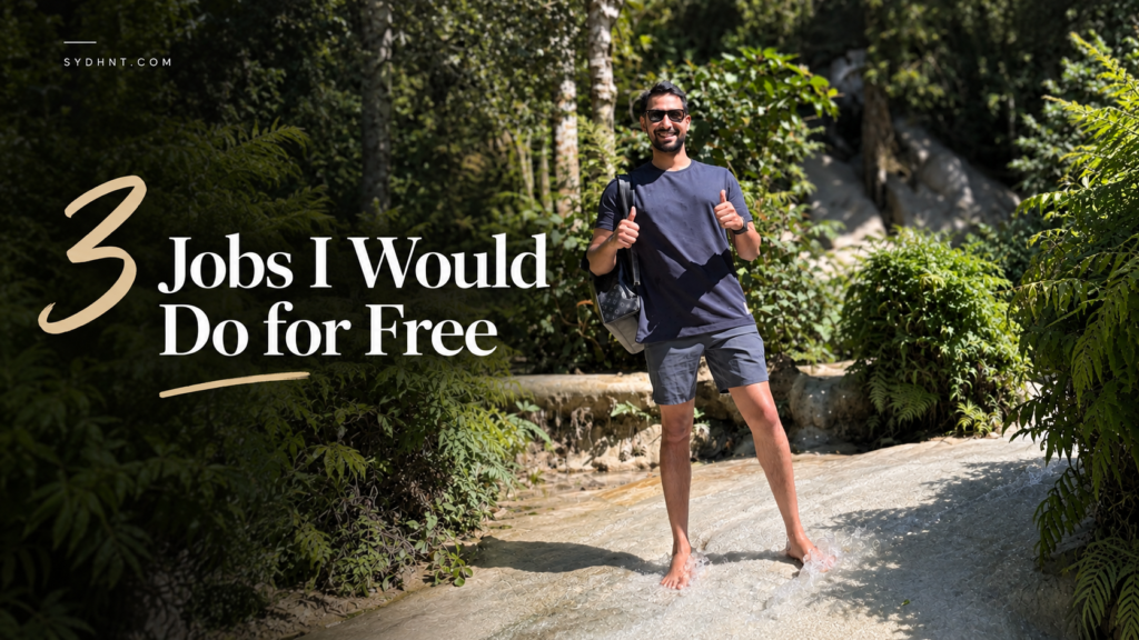 Three Jobs I Would Do for Free